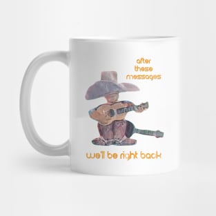 After These Messages Cowboy Mug